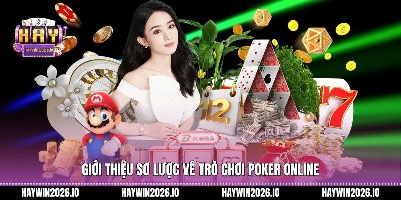 Giới thiệu sơ lược về trò chơi Poker online