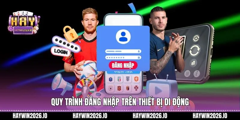 Quy trình đăng nhập trên thiết bị di động