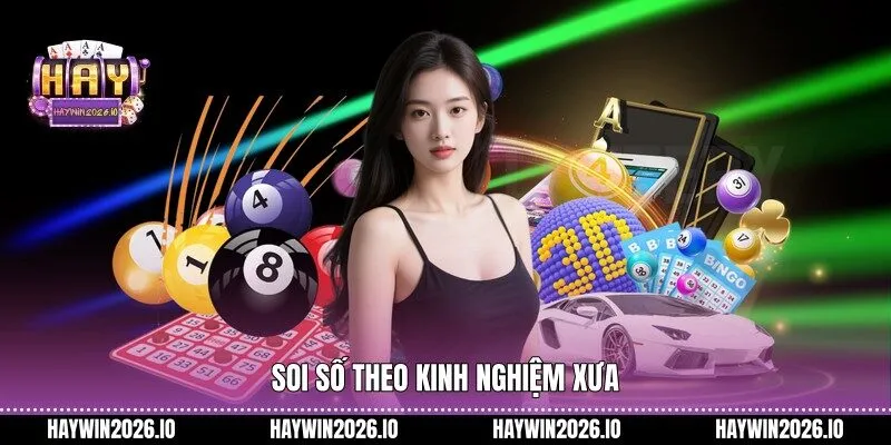 Soi số theo kinh nghiệm xưa