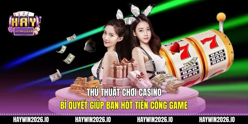 Thủ thuật chơi casino